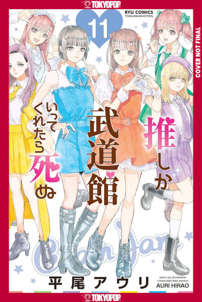 If-My-Favorite-Pop-Idol-Made-It-to-the-Budokan,-I-Would-Die,-Volume-11