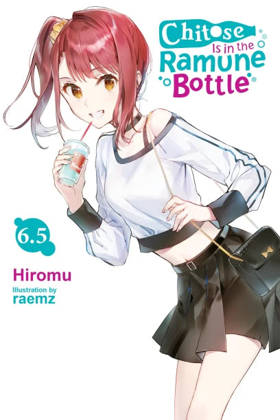 Chitose Is In the Ramune Bottle Novel Volume 6.5
