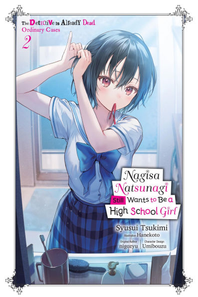 Nagisa-Natsunagi-Still-Wants-to-Be-a-High-School-Girl,-Vol.-2-(Light-Novel):-The-Detective-Is-Already-Dead,-Ordinary-Cases