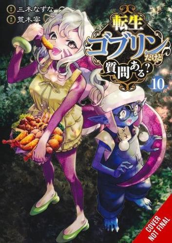 So What's Wrong with Getting Reborn As a Goblin?, Vol. 10