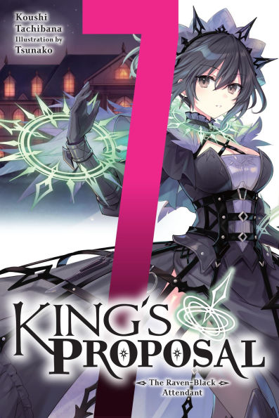 King's-Proposal,-Vol.-7-(Light-Novel):-The-Raven-Black-Attendant