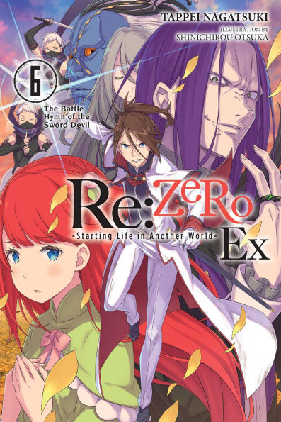 RE:-Zero--Starting-Life-in-Another-World--Ex,-Vol.-6-(Light-Novel):-The-Battle-Hymn-of-the-Sword-Devil