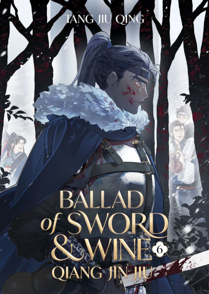 Ballad-of-Sword-and-Wine:-Qiang-Jin-Jiu-(Novel)-Vol.-6
