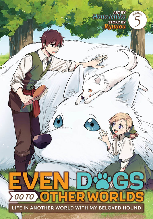 Even-Dogs-Go-to-Other-Worlds:-Life-in-Another-World-with-My-Beloved-Hound-Manga-Volume-5