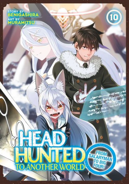 Headhunted-to-Another-World:-From-Salaryman-to-Big-Four!-Vol.-10