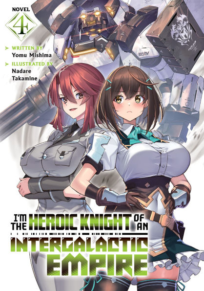 I'm-the-Heroic-Knight-of-an-Intergalactic-Empire!-(Light-Novel)-Vol.-4