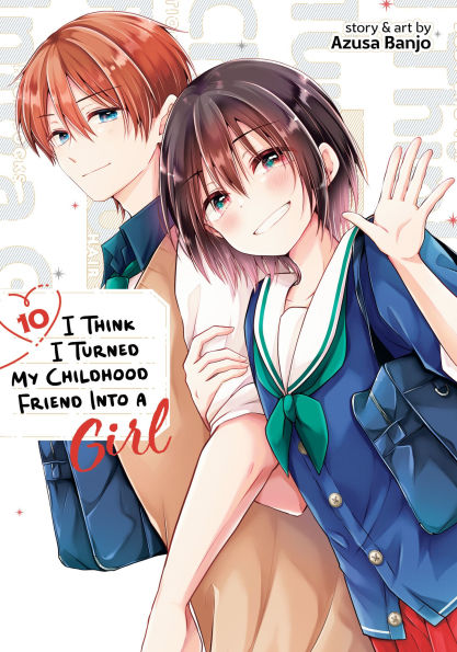 I-Think-I-Turned-My-Childhood-Friend-Into-a-Girl-Vol.-10