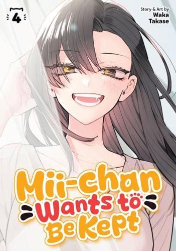 Mii-Chan Wants to Be Kept Vol. 4