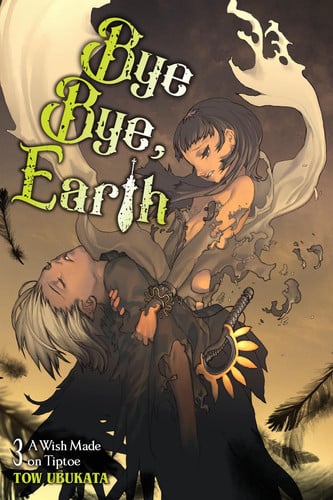 Bye Bye, Earth, Vol. 3 (Novel): A Wish Made on Tiptoe
