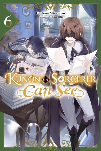 Kunon the Sorcerer Can See, Vol. 6 (Light Novel)