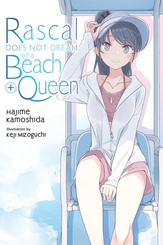 Rascal Does Not Dream of a Beach Queen + (Light Novel)