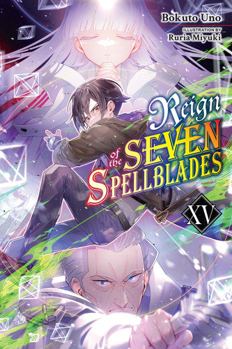Reign of the Seven Spellblades, Vol. 15 (light novel) (Volume 15)