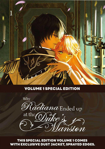 Why Raeliana Ended Up at the Duke's Mansion Volume 1: Special Edition with Dust Jacket and Sprayed Edges