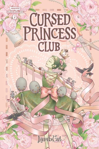 Cursed Princess Club, Vol. 6: A Webtoon Unscrolled Graphic Novel