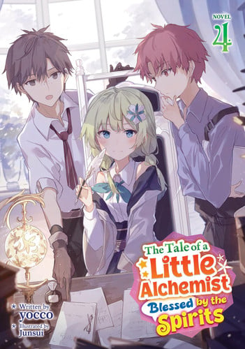 The Tale of a Little Alchemist Blessed by the Spirits (Light Novel) Vol. 4
