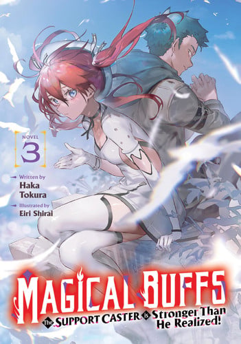 Magical Buffs: The Support Caster is Stronger Than He Realized! (Light Novel) Vol. 3