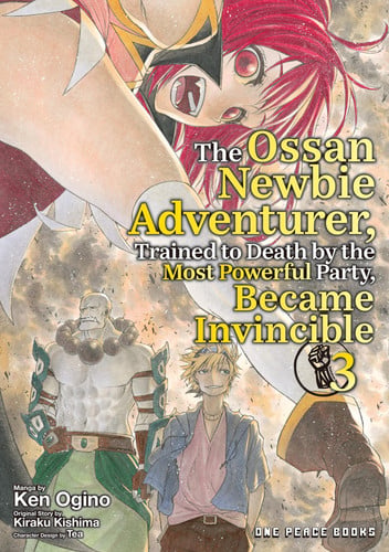 The Ossan Newbie Adventurer, Trained to Death by the Most Powerful Party, Became Invincible Volume 3 (Volume 3)