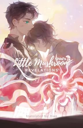 Little Mushroom: Revelations Novel