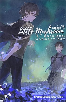 Little Mushroom: Judgment Day Novel