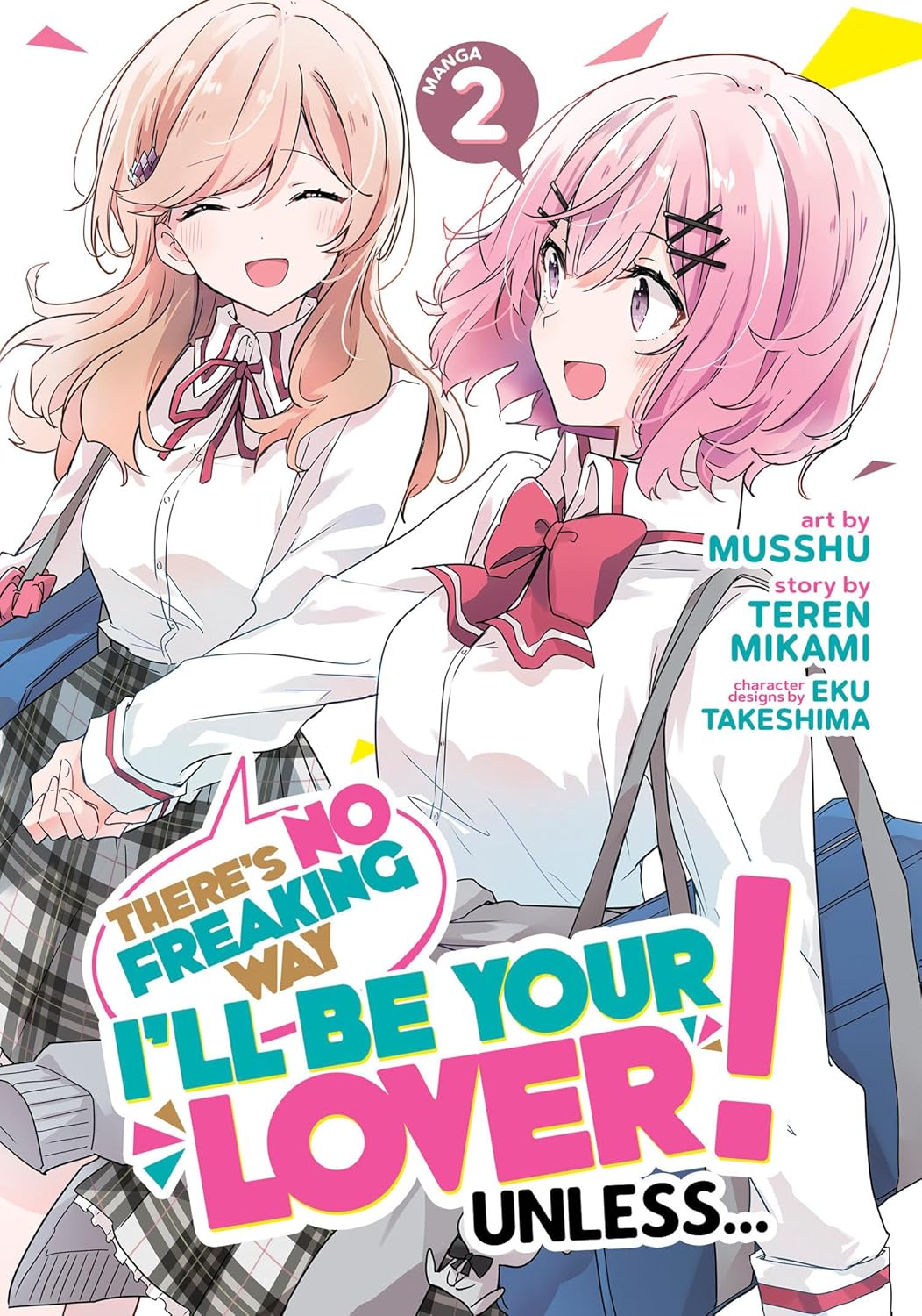 There's No Freaking Way I'll Be Your Lover! Unless... Manga Volume 2