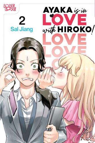 Ayaka Is in Love with Hiroko! Volume 2