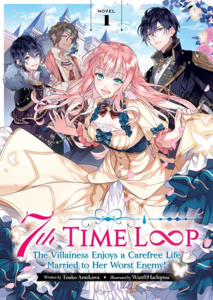 7th-Time-Loop:-The-Villainess-Enjoys-a-Carefree-Life-Married-to-Her-Worst-Enemy!-(Light-Novel)-Vol.-1