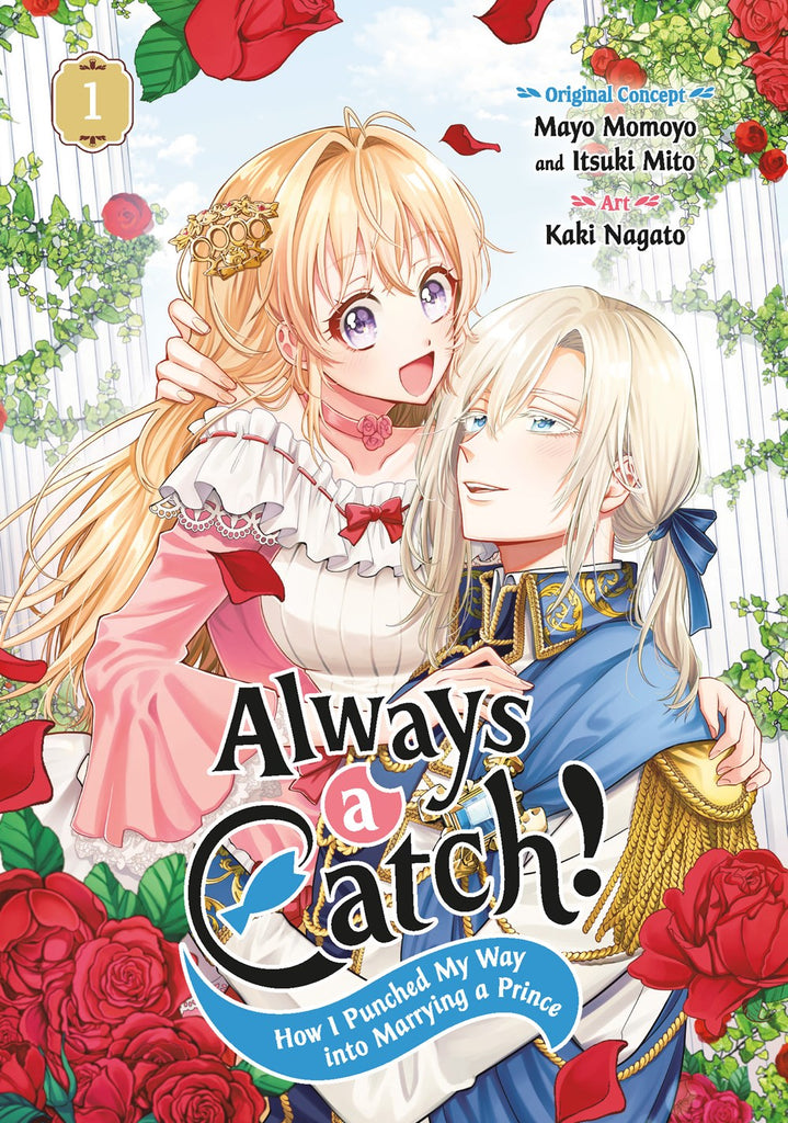 Always-a-Catch!:-How-I-Punched-My-Way-into-Marrying-a-Prince-Manga-Volume-1