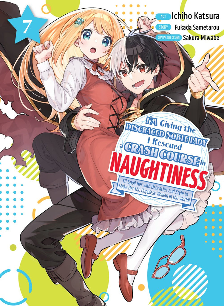 I'm-Giving-the-Disgraced-Noble-Lady-I-Rescued-a-Crash-Course-in-Naughtiness-Manga-Volume-7