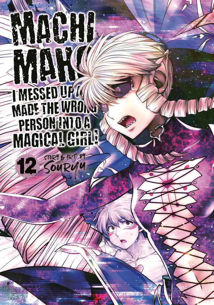 Machimaho:-I-Messed-Up-and-Made-the-Wrong-Person-Into-a-Magical-Girl!-Manga-Volume-12