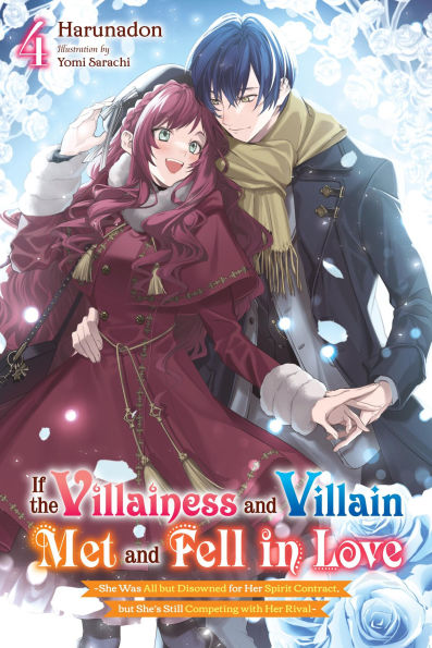 If-the-Villainess-and-Villain-Met-and-Fell-in-Love,-Vol.-4-(Light-Novel)