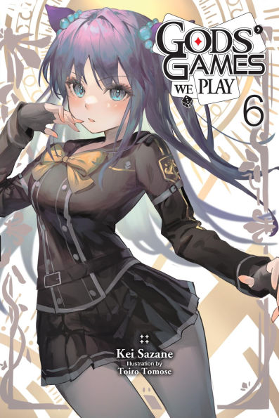 Gods'-Games-We-Play,-Vol.-6-(Light-Novel)