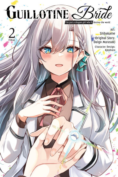 Guillotine-Bride,-Vol.-2-(Manga):-I'm-Just-a-Dragon-Girl-Who'll-Destroy-the-World.