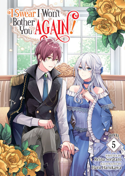 I Swear I Won't Bother You Again! Novel Volume 5