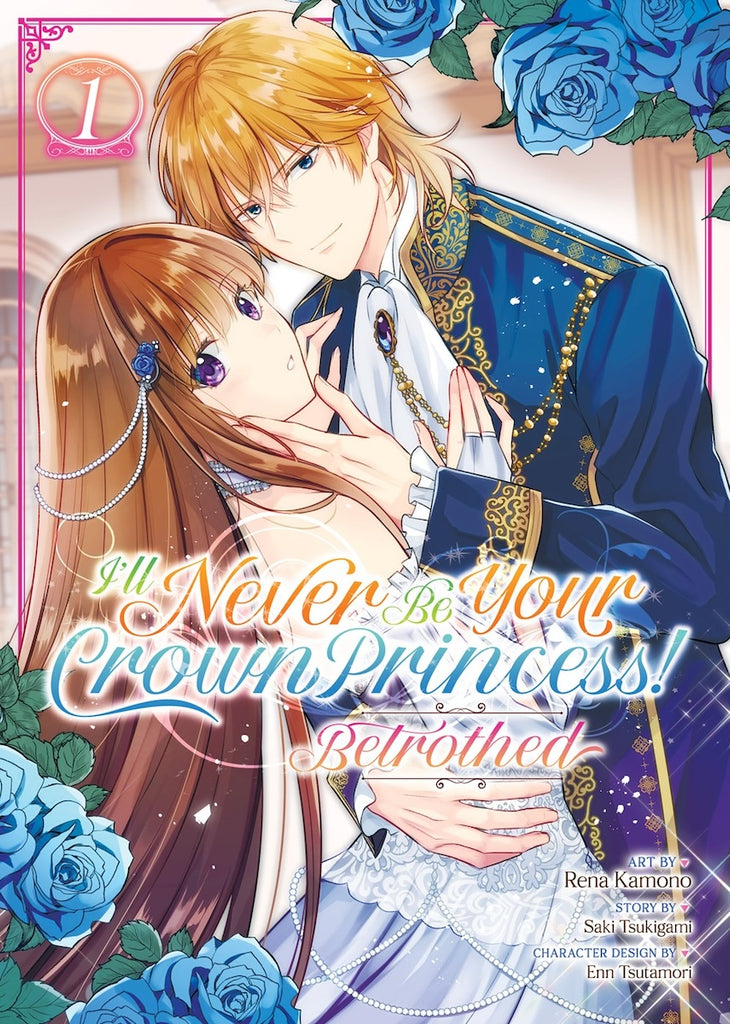 I'll-Never-Be-Your-Crown-Princess!-Betrothed-Manga-Volume-1