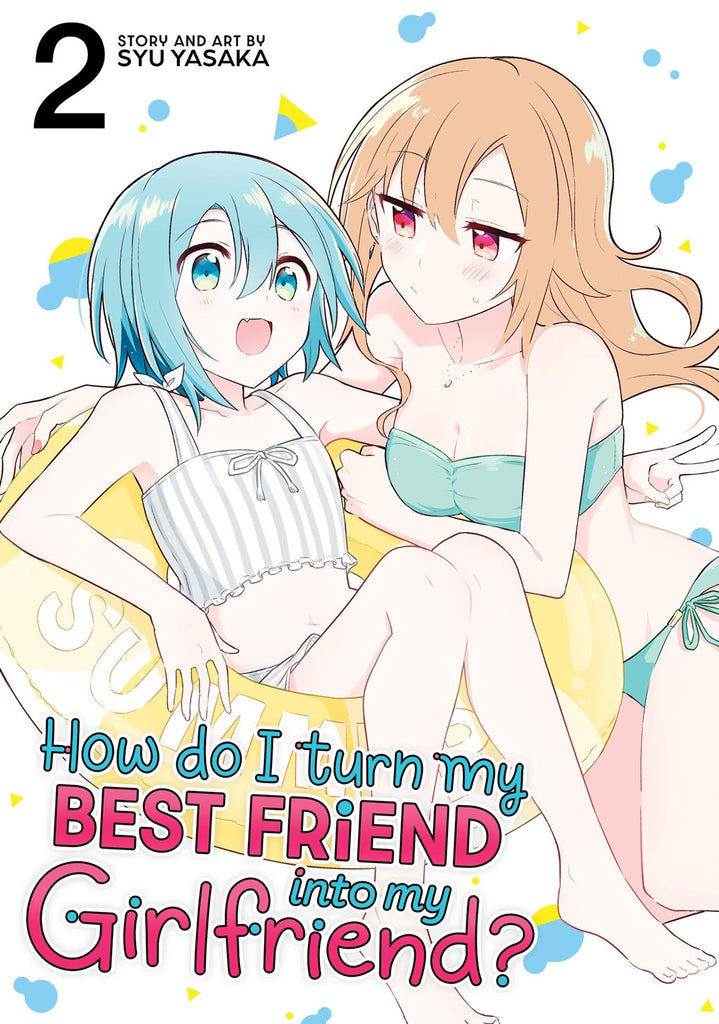 How-Do-I-Turn-My-Best-Friend-Into-My-Girlfriend?-Manga-Volume-2