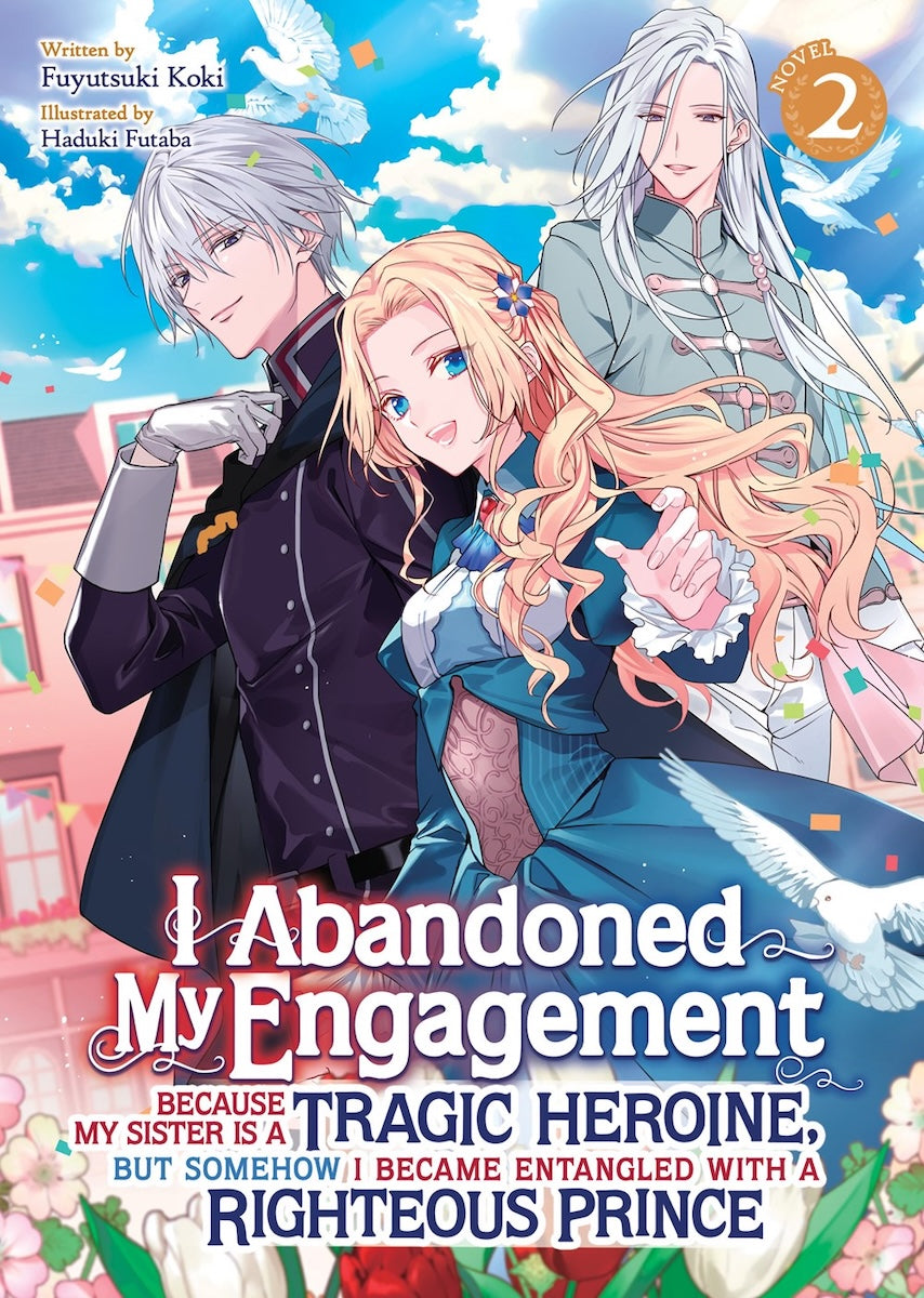 I-Abandoned-My-Engagement-Because-My-Sister-is-a-Tragic-Heroine,-but-Somehow-I-Became-Entangled-with-a-Righteous-Prince-Novel-Volume-2