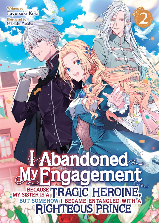 I-Abandoned-My-Engagement-Because-My-Sister-is-a-Tragic-Heroine,-but-Somehow-I-Became-Entangled-with-a-Righteous-Prince-Novel-Volume-2