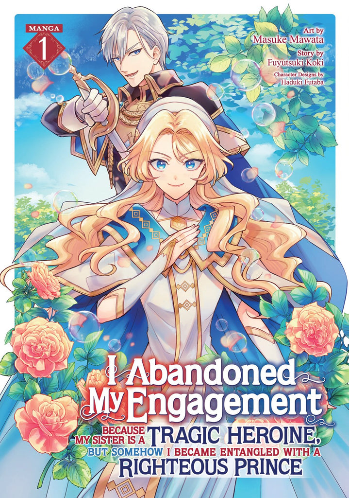 I-Abandoned-My-Engagement-Because-My-Sister-is-a-Tragic-Heroine,-but-Somehow-I-Became-Entangled-with-a-Righteous-Prince-Manga-Volume-1