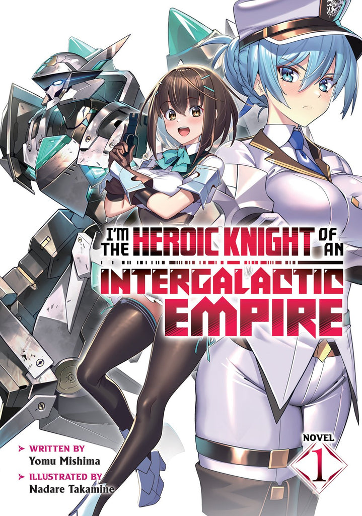 I'm-the-Heroic-Knight-of-an-Intergalactic-Empire!-Novel-Volume-1