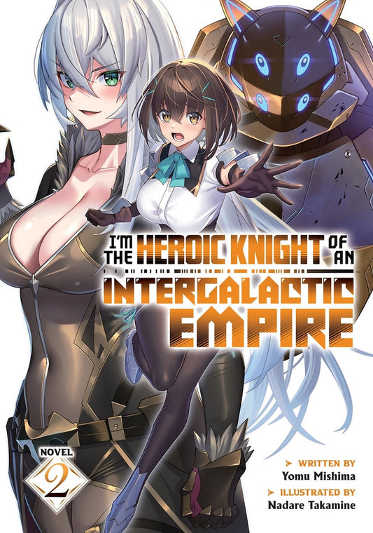 I'm-the-Heroic-Knight-of-an-Intergalactic-Empire!-Novel-Volume-2