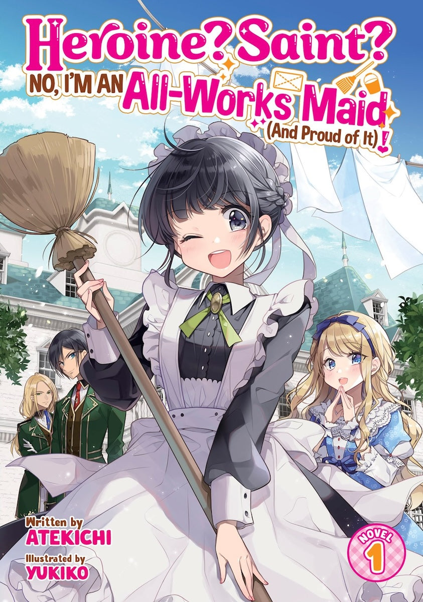 Heroine?-Saint?-No,-I'm-an-All-Works-Maid-(And-Proud-of-It)!-Novel-Volume-1