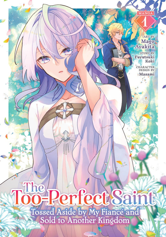 The-Too-Perfect-Saint:-Tossed-Aside-by-My-Fiance-and-Sold-to-Another-Kingdom-Manga-Volume-1