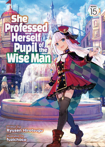 She-Professed-Herself-Pupil-of-the-Wise-Man-(Light-Novel)-Vol.-15