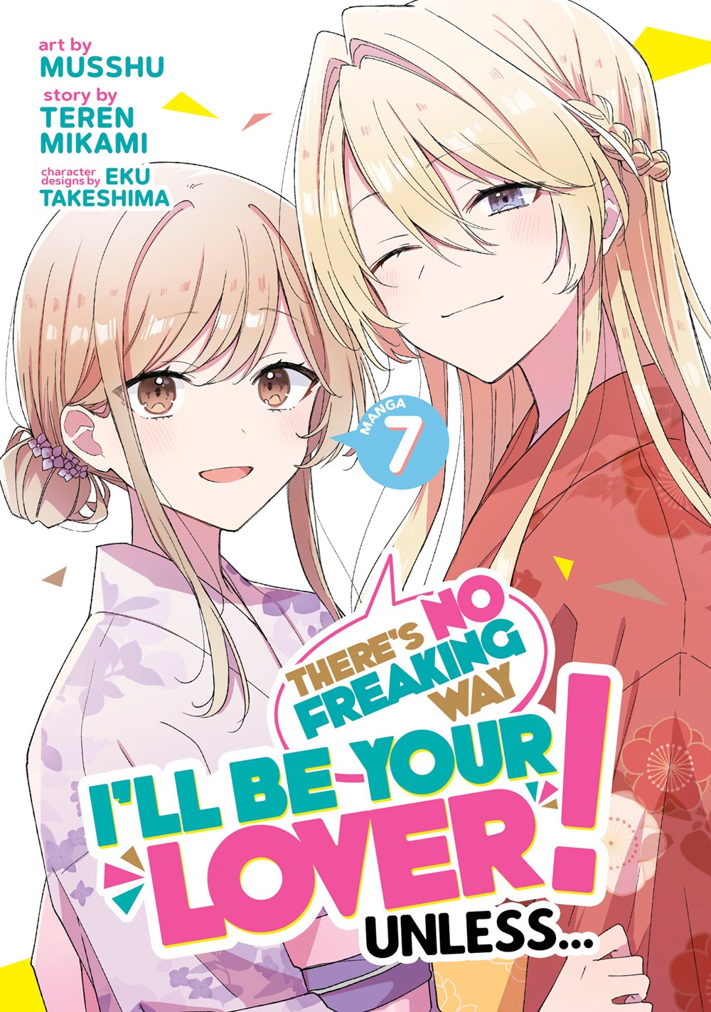 There's-No-Freaking-Way-I'll-Be-Your-Lover!-Unless...-Manga-Volume-7
