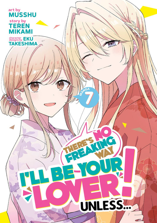 There's-No-Freaking-Way-I'll-Be-Your-Lover!-Unless...-Manga-Volume-7