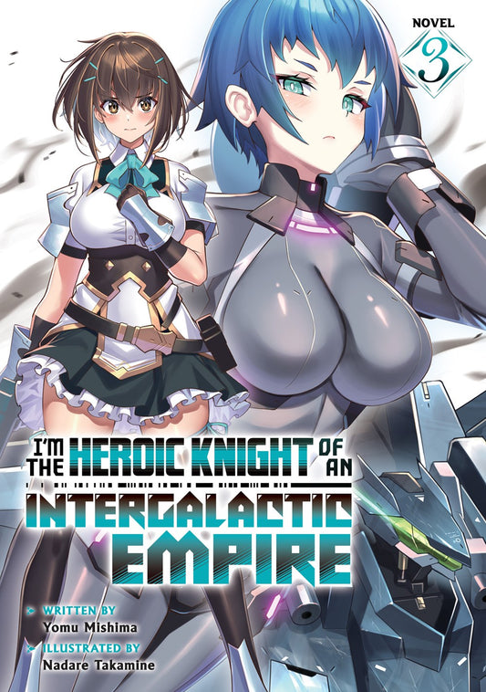 I'm-the-Heroic-Knight-of-an-Intergalactic-Empire!-Novel-Volume-3