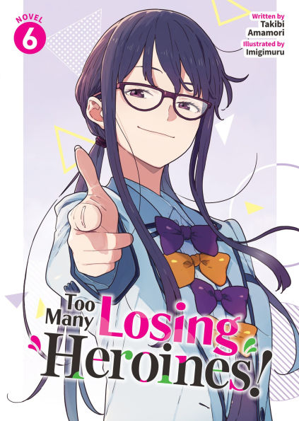 Too-Many-Losing-Heroines!-(Light-Novel)-Vol.-6