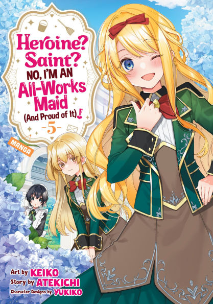 Heroine?-Saint?-No,-I'm-an-All-Works-Maid-(and-Proud-of-It)!-(Manga)-Vol.-5