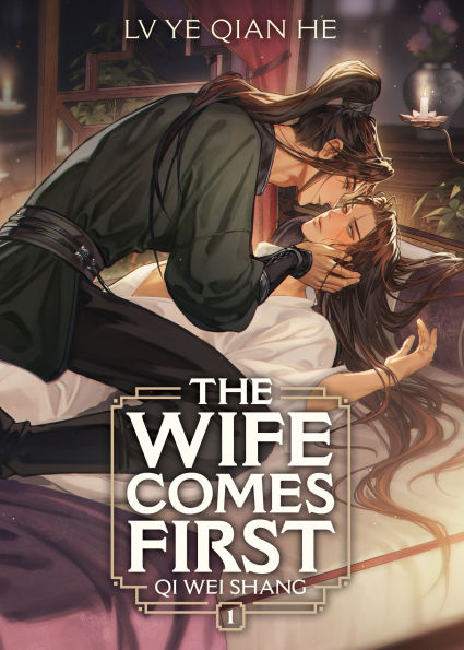 The-Wife-Comes-First:-Qi-Wei-Shang-(Novel)-Vol.-1