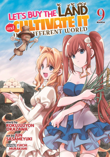 Let's-Buy-the-Land-and-Cultivate-It-in-a-Different-World-(Manga)-Vol.-9